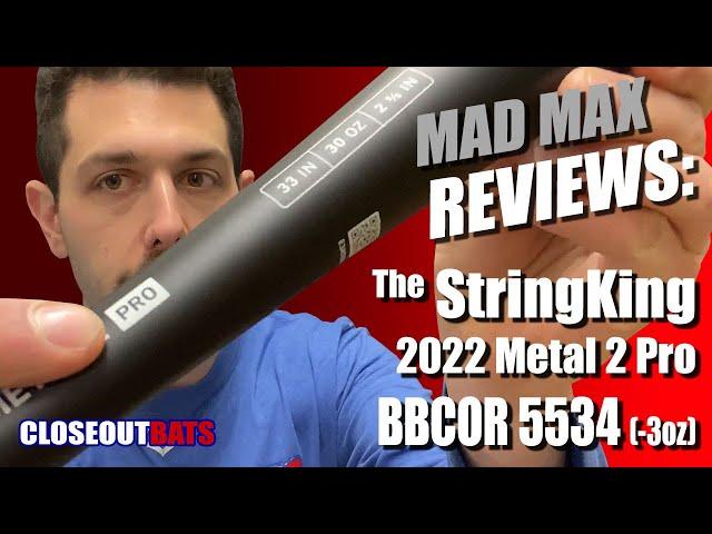 StringKing Metal 2 Pro 2 5:8" BBCOR Bat 5534  3oz 2022
