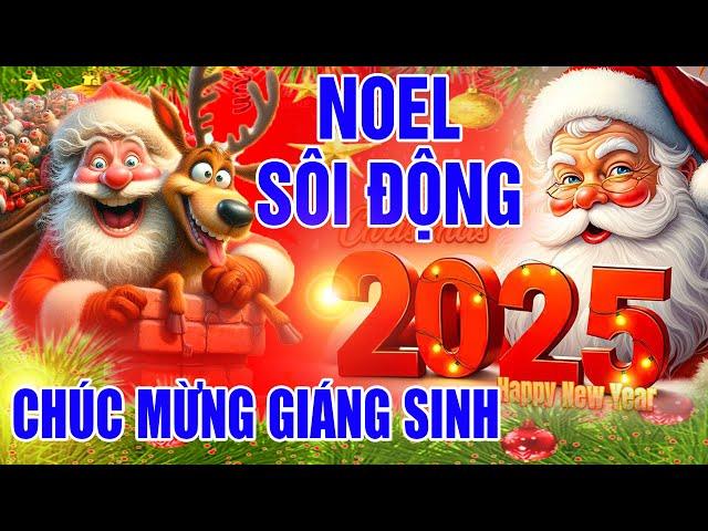 CHÚC MỪNG GIÁNG SINH REMIX - LK Nhạc Giáng Sinh Sôi Động, Nhạc Noel - Nhạc Noel 2025 Remix Hay Nhất