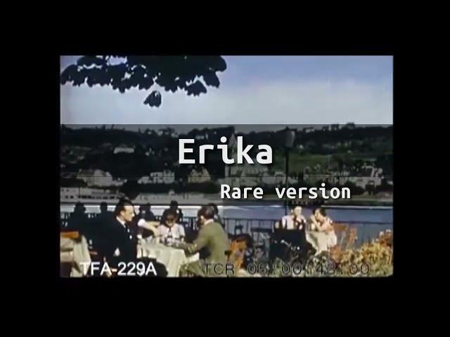 Erika rare version