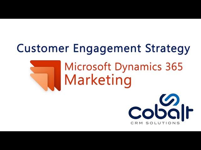 Customer Engagement Strategy: Using Customer Voice & D365 Marketing