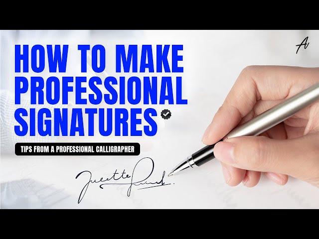 Calligraphy Mastery: Expert Tips for Creating Professional Calligraphy Signatures