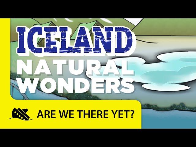 Iceland: Natural Wonders - Travel Kids in Europe