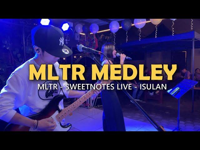 MLTR MEDLEY - Sweetnotes Live @ Isulan