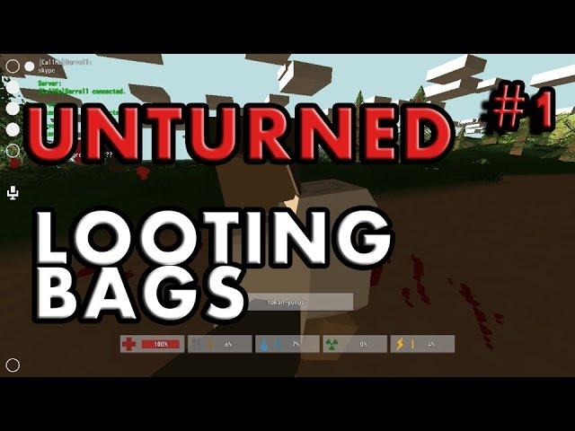 Unturned How To #1: Get Massive Bags And Loot