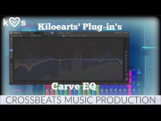 Kilohearts Plug-ins | Carve EQ | Review / Overview