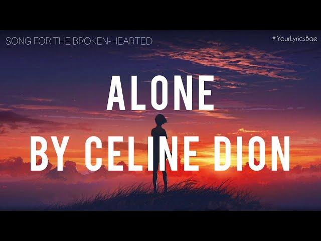 Alone - Celine Dion (Lyrics)