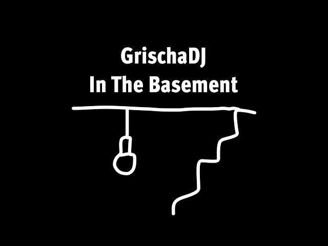 GrischaDJ - In The Basement (OFFICIAL AUDIO) (2022)