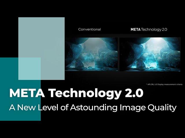 Astounding Image Quality through Technological Evolution, OLED l META Technology 2.0