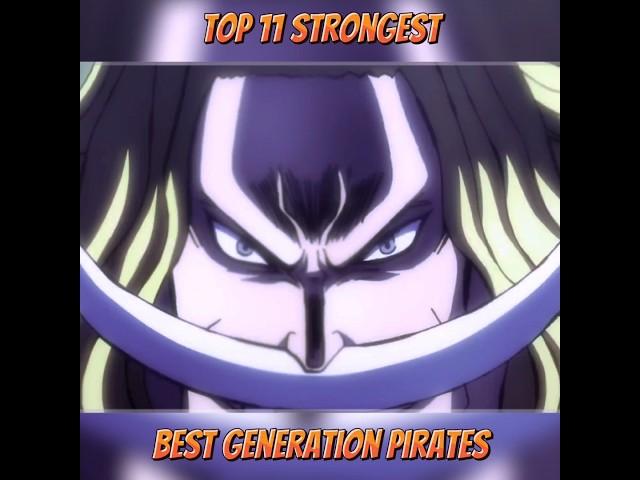 Top 11 Strongest One Piece Best Generation Pirates