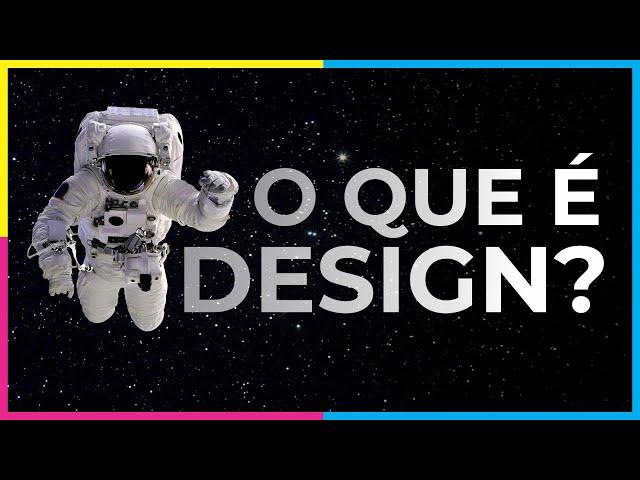 O QUE É DESIGN? A MELHOR DEFINIÇÃO DE TODAS!