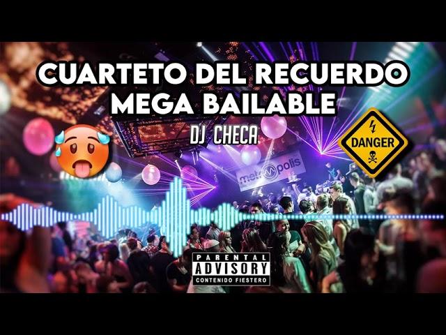 MEGA CUARTETO DEL RECUERDO BAILABLE || DJ CHECA