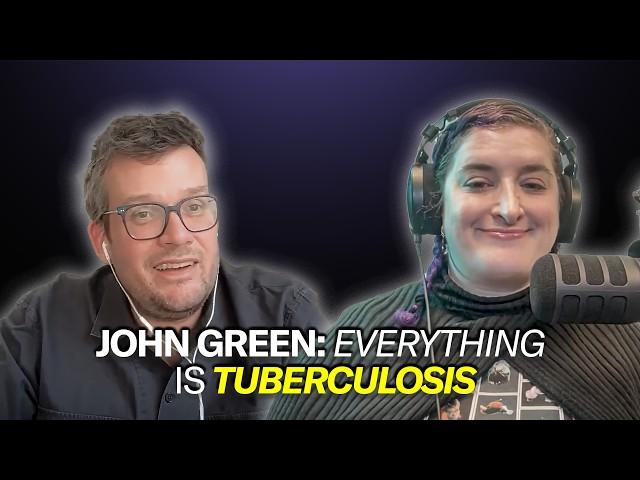 John Green on How Tuberculosis Shaped Our Modern World