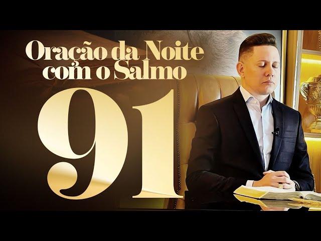 ORAÇÃO FORTÍSSIMA SALMO 91