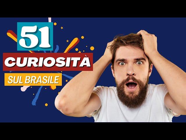 51 Curiosità sul Brasile che forse non conosci