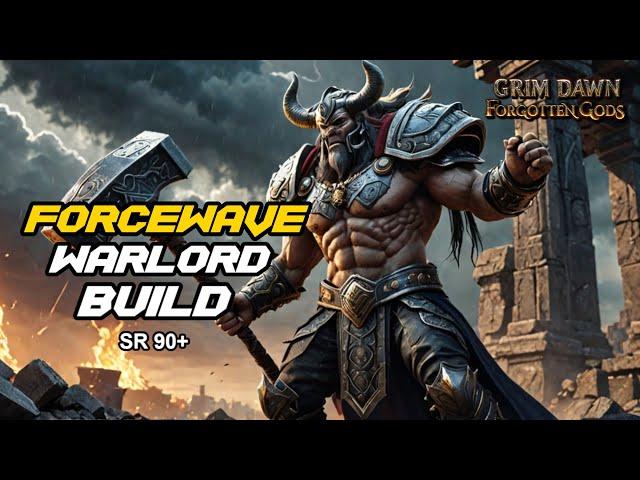 Grim Dawn : Forcewave Warlord Build SR90+