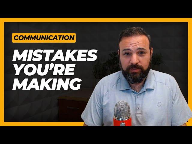 5 Common Communication Mistakes in Relationships (and How to Fix Them)