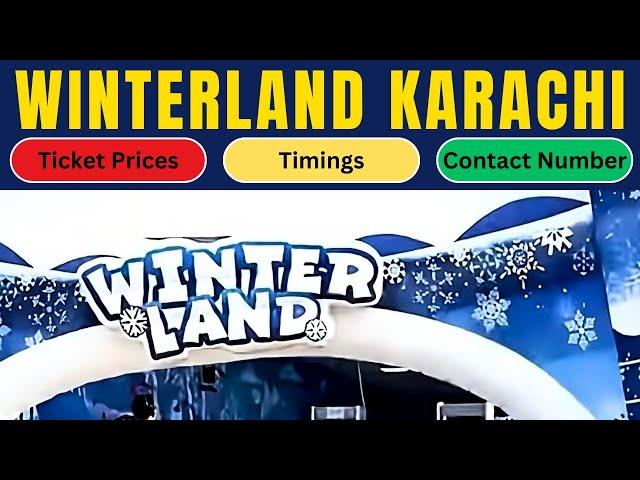 Winterland Karachi Ticket Price 2024 | Location, Timings, Phone Number