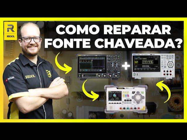 Como Reparar Fonte Chaveada Usando Osciloscópio - Semana Do Tecnico RIGOL 2024 - Eletronica Facil