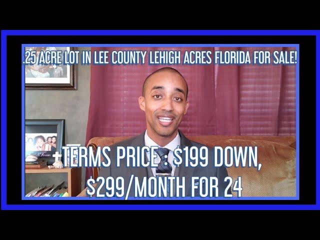 .25 ACRE LOT IN LEE COUNTY LEHIGH ACRES FOR SALE!  TERMS PRICE : $199 DOWN, $299/MONTH FOR 24 MONTHS