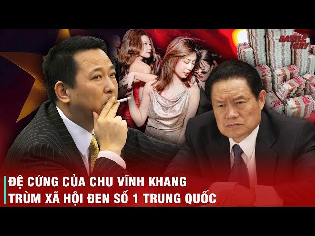 LƯU HÁN - TRÙM KHOÁNG SẢN, TRÙM XÃ HỘI ĐEN SỐ 1 TRUNG QUỐC, CÁNH TAY PHẢI CỦA CHU VĨNH KHANG