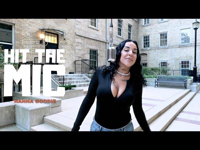  Nanna Goodie  - Hit The Mic (Ep 17) |Toronto