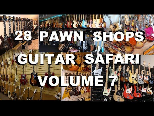 Pawn Shop Picking Guitar Safari Vol. 7 - 28 Shops