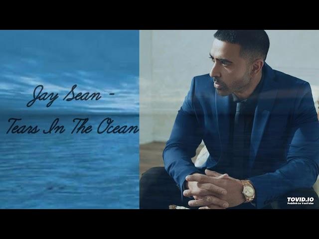 Jay Sean - Tears In The Ocean
