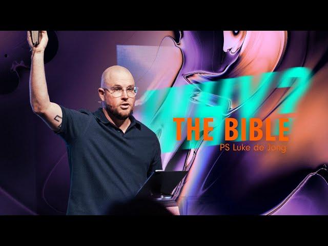 Why The Bible • Ps Luke de Jong