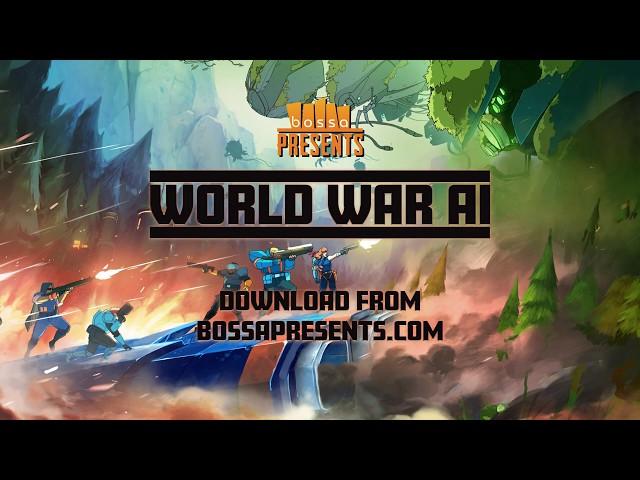 Bossa Presents - World War AI: Trailer