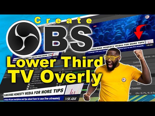 HOW TO CREATE A LOWER-THIRD OVERLY ON OBS  ll  For streaming Live #obstutorials