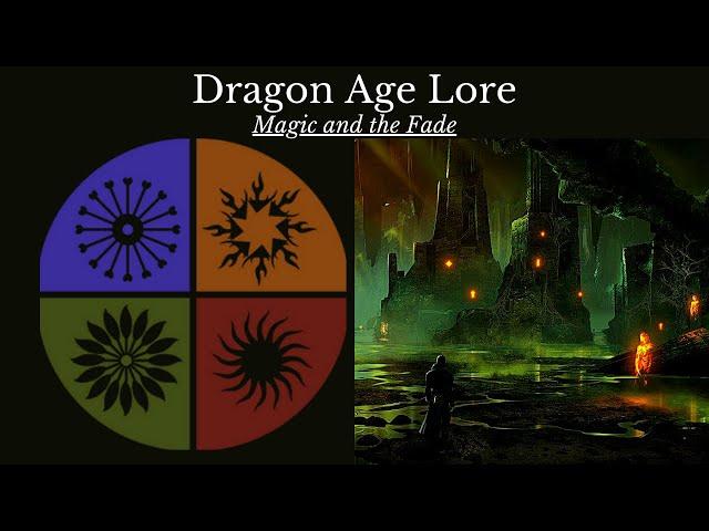 Dragon Age: The History and Lore of Thedas. Magic and the Fade