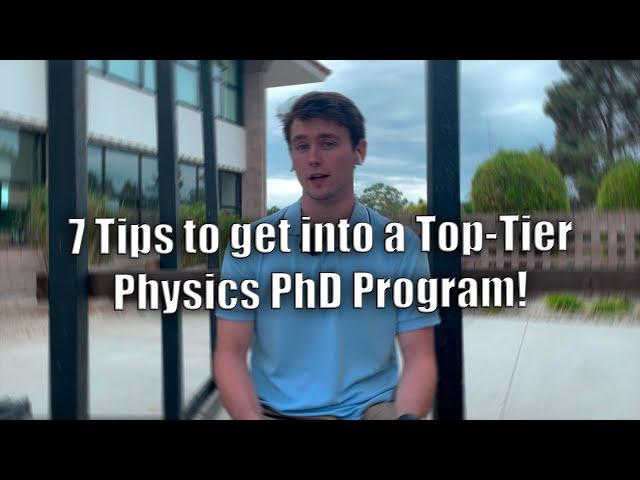 7 TIPS TO GET INTO A TOP TIER PHYSICS PHD PROGRAM