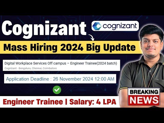 Cognizant Mass Hiring 2024 | Next Phase Application Opened | Salary: 4 LPA |Engineer Trainee Hiring