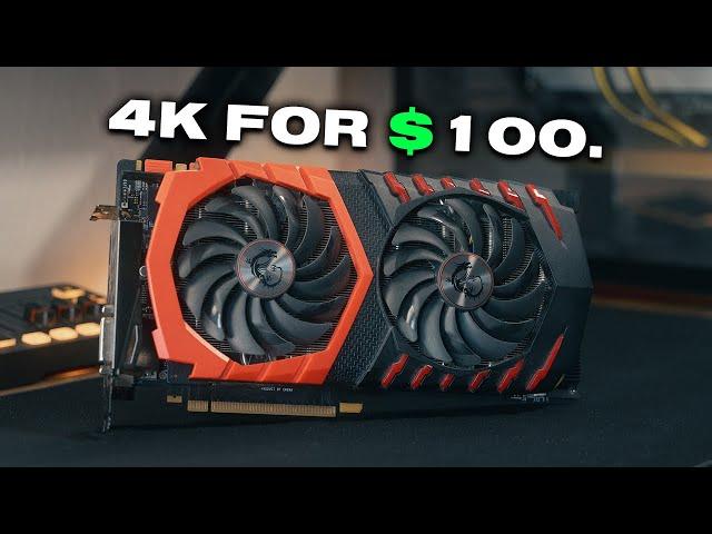 The $100 4K Gaming Experience...