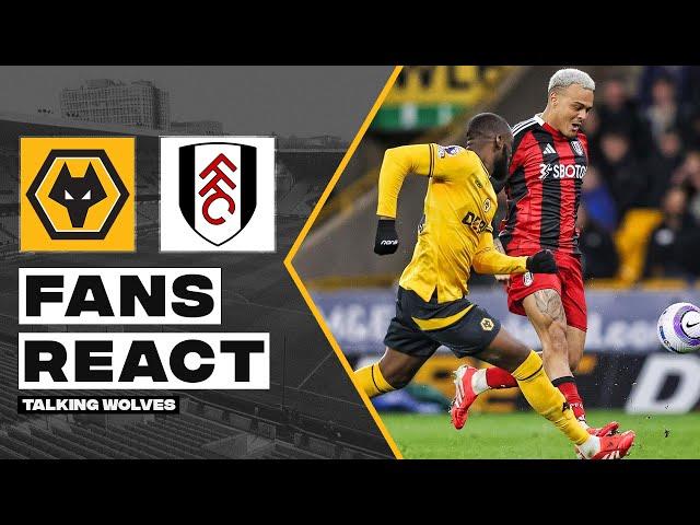 Wolves Fans React To Wolves 1-2 Fulham