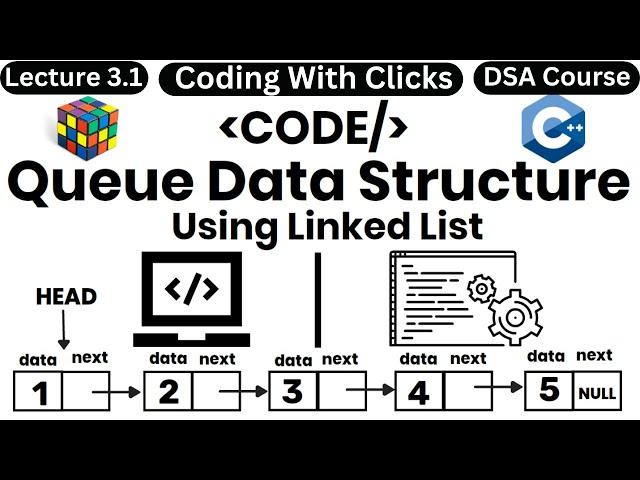 Queue Implementation using Linked List | Queue using Linked List C++ | Data Structures Playlist