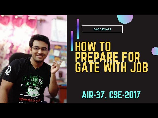 How to prepare for Gate Examination with Job? | Time Management I Gate Preparation |