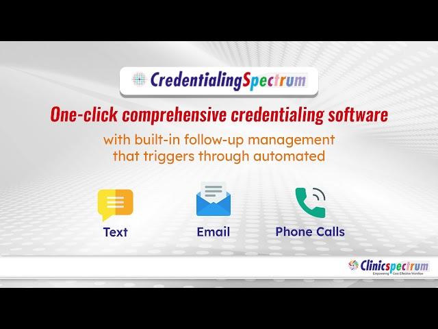 Built-in Follow-up Management || Credentialingspectrum || Clinicspectrum