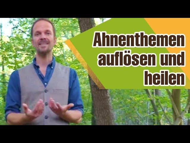 Ahnenthemen auflösen und Ahnenreihe heilen - Frei von den Altlasten deiner Vorfahren!