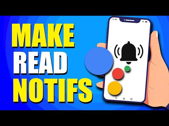 How To Make Google Assistant Read Notifications (Quick & Easy)