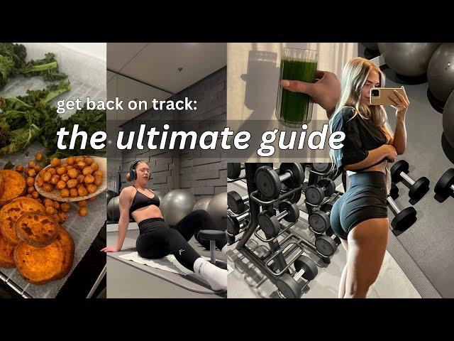 my full FITNESS GUIDE to get back on track: reach your goals, train & eat healthy