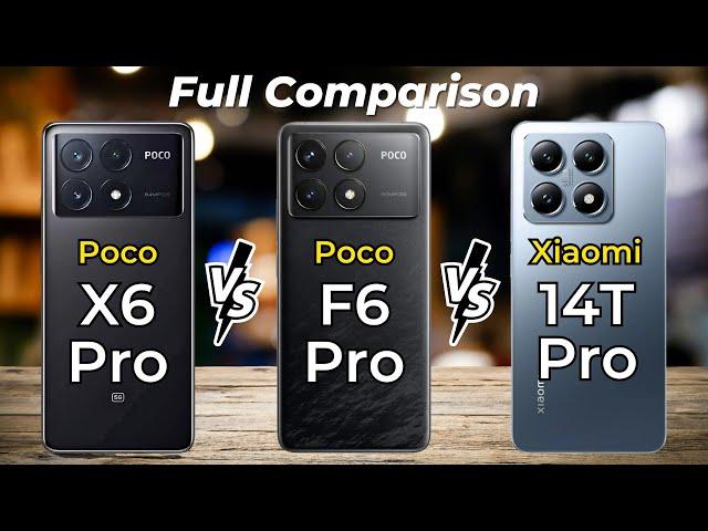 Poco X6 Pro Vs Poco F6 Pro Vs Xiaomi 14T Pro  Full Specs Comparison