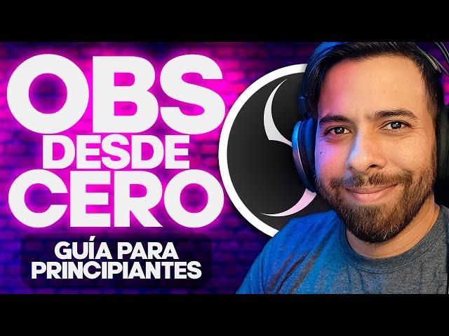 TUTORIAL DE OBS | Guía para Principiantes | Aprende desde cero!