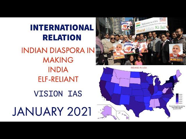 Vision IAS January | Internalational Relation | Current Affairs 2021 | SELF-RELIANT WITH DIASPORA |