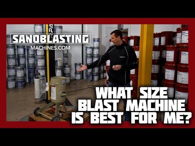 What Size Blast Pot Is Best For Me? | Sandblasting Machines