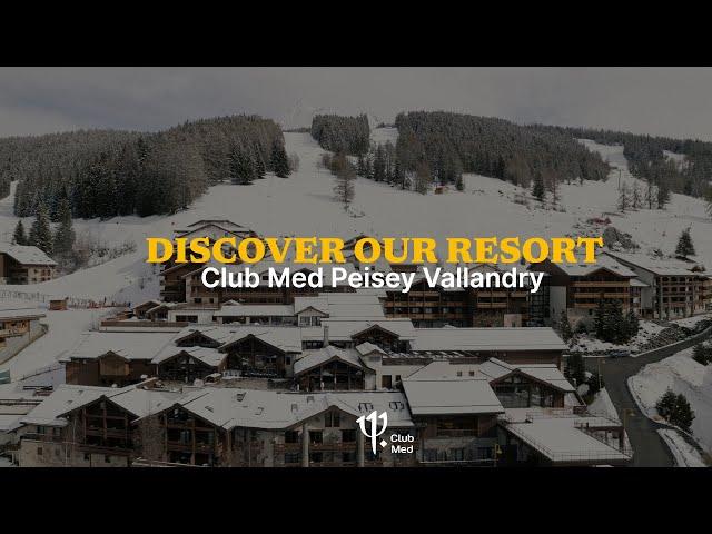 Discover the Club Med Peisey Vallandry | France