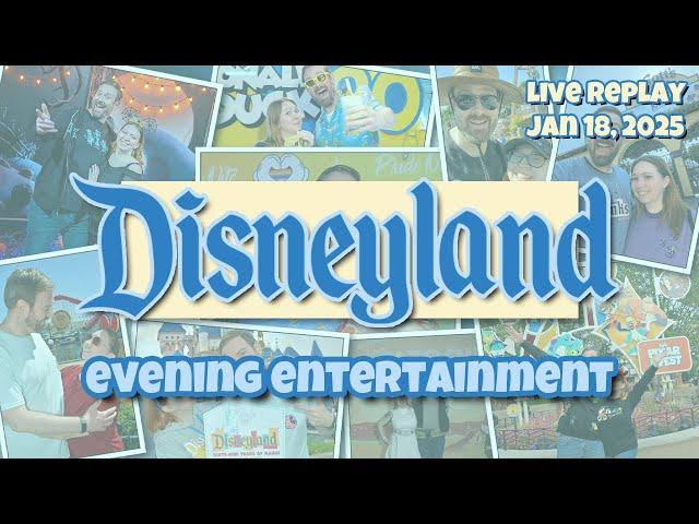 Disneyland Live Replay | Evening Entertainment Saturday, Jan 18, 2025