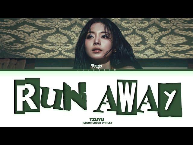 TZUYU 'RUN AWAY' Lyrics (Color Coded)