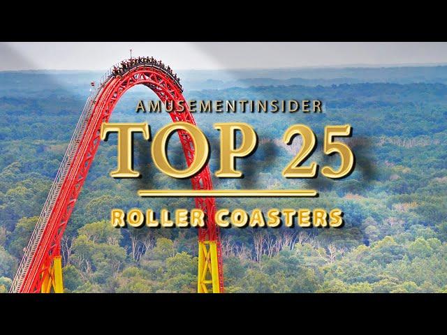 TOP 25 ROLLER COASTERS - AmusementInsider