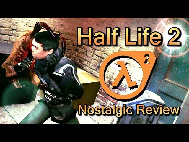 Half Life 2 Nostalgic Review